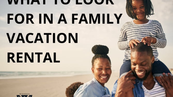 What to Look for in a Family Vacation Rental
